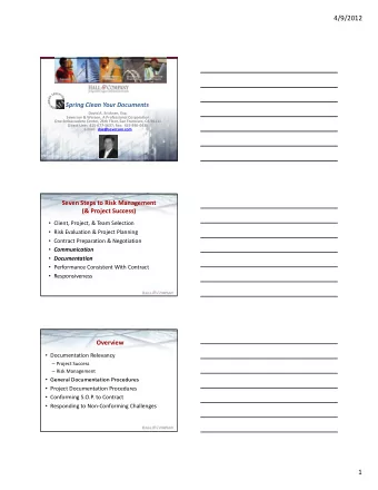 4/9/2012 Spring Clean Your Documents David A. Ericksen, Esq. Severson &amp; Werson, A Professional