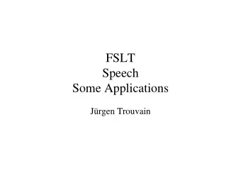 FSLT  Speech  Some Applications  Jrgen Trouvain  Symbolic Annotations &amp;  Dictionaries