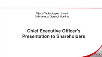 Chief Executive Officers  Presentation to Shareholders  DISCLAIMER The material in this