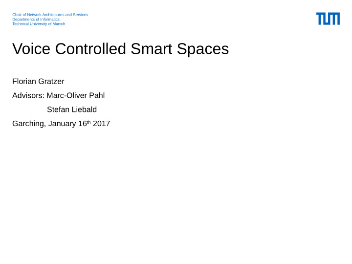 voice controlled smart spaces