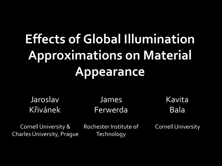 effects of global illumination approximations on material