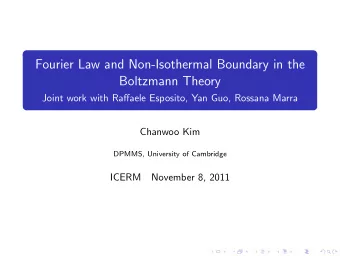 Fourier Law and Non-Isothermal Boundary in the  Boltzmann Theory  Joint work with Raffaele