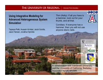 Using Integrative Modeling for  a hammer, look out for your  Advanced Heterogeneous System  thumb,