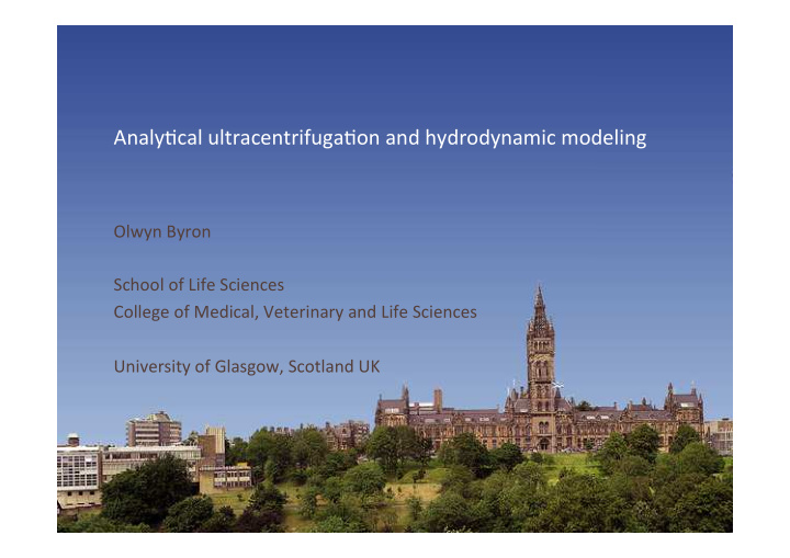 analy cal ultracentrifuga on and hydrodynamic modeling
