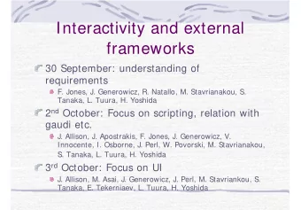 Interactivity and external  frameworks  30 September: understanding of  requirements  F. Jones, J.