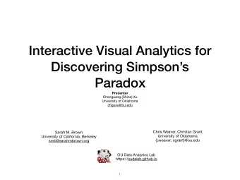 Interactive Visual Analytics for  Discovering Simpsons  Paradox  Presenter Chenguang (Shine) Xu