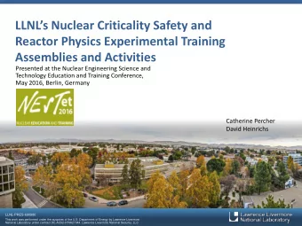 LLNLs Nuclear Criticality Safety and  Reactor Physics Experimental Training  Assemblies and