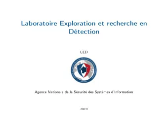 Laboratoire Exploration et recherche en  Dtection  LED  Agence Nationale de la Scurit des