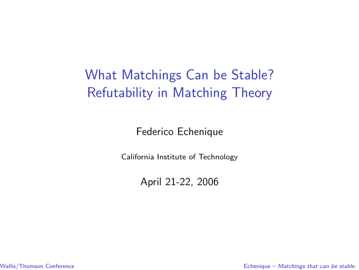 what matchings can be stable refutability in matching