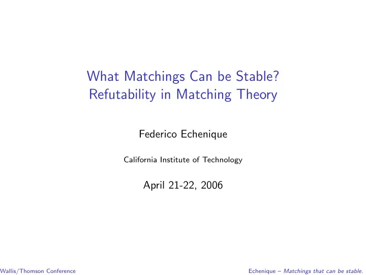 what matchings can be stable refutability in matching