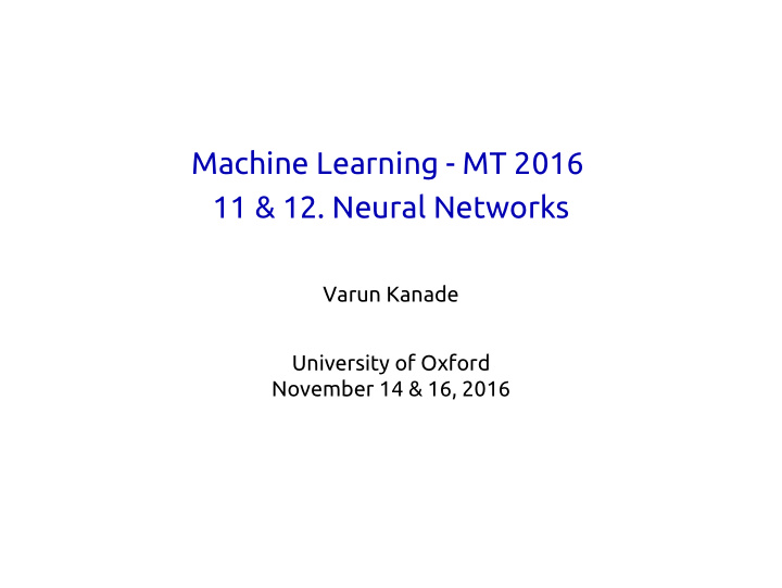machine learning mt 2016 11 12 neural networks