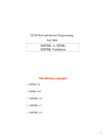 XHTML vs. HTML  XHTML Validation  Web Markup Languages   HTML 2.0     HTML 4.01   XHTML
