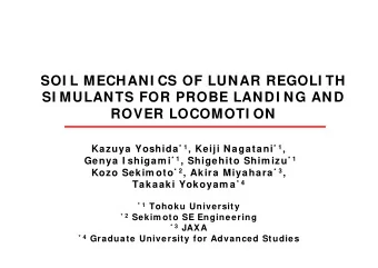 SOI L MECHANI CS OF LUNAR REGOLI TH  SI MULANTS FOR PROBE LANDI NG AND  ROVER LOCOMOTI ON Kazuya