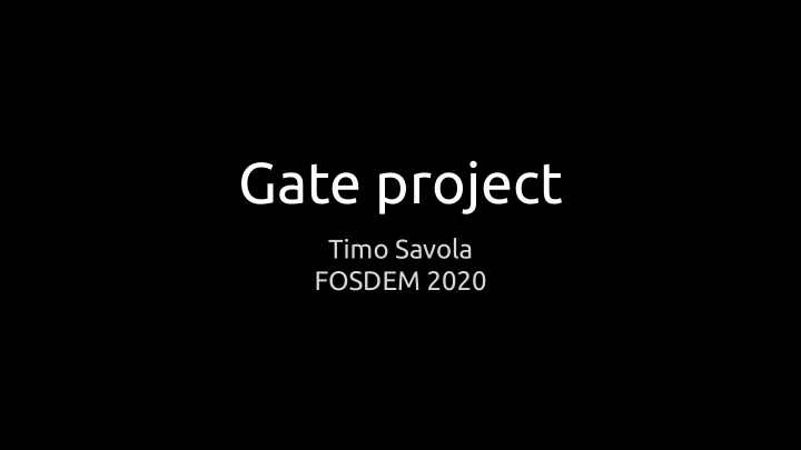 gate project