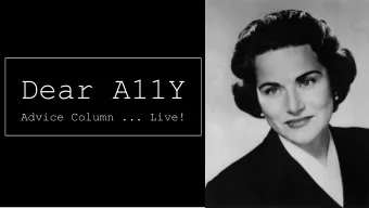 Dear A11Y  Advice Column ... Live!  What is A11Y?  a c c e s s i b i l i t y  a c c e s s i b