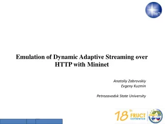HTTP with Mininet  Anatoliy Zabrovskiy  Evgeny Kuzmin  Petrozavodsk State University Video