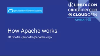 How Apache works  JB Onofr &lt;jbonofre@apache.org&gt;  Who am I JB Onofr