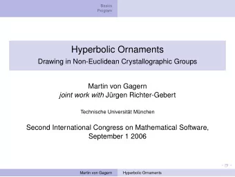 Hyperbolic Ornaments  Drawing in Non-Euclidean Crystallographic Groups  Martin von Gagern joint