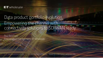 Data product portfolio evolution  Empowering the channel with  connectivity solutions to SD-WAN