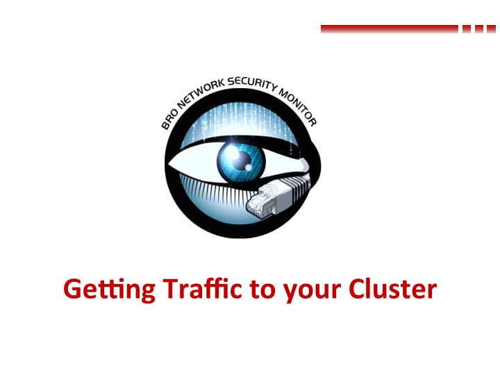 ge ng traffic to your cluster where to tap