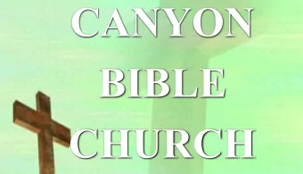 CANYON  BIBLE  CHURCH  Announ  ouncemen  cements  Albuquerque  Register Online  Rio Rancho
