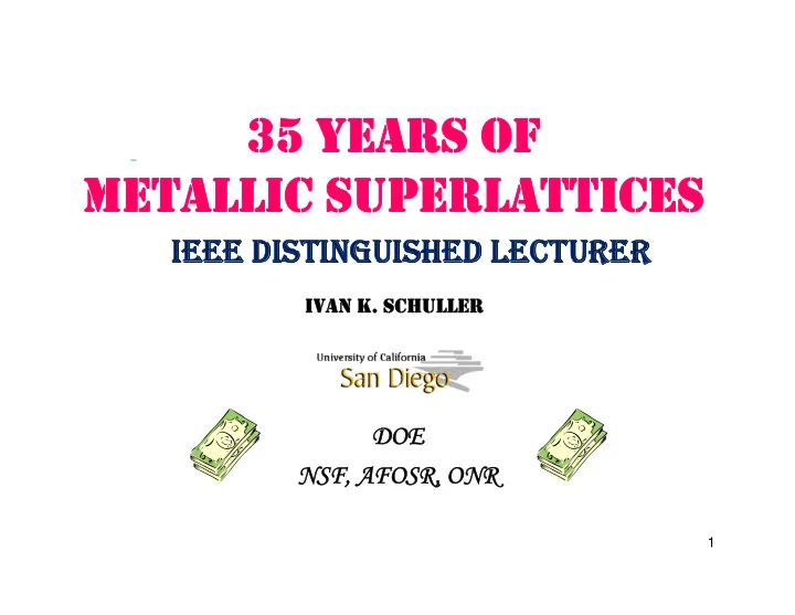 35 years of 35 years of metallic superlattices metallic