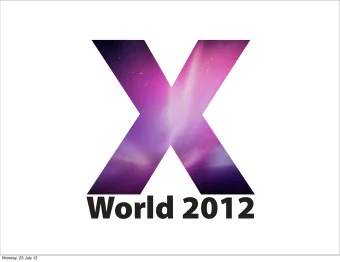 World 2012  Monday, 23 July 12  Integration of IOS/OSX  Devices into an  Enterprise Environment