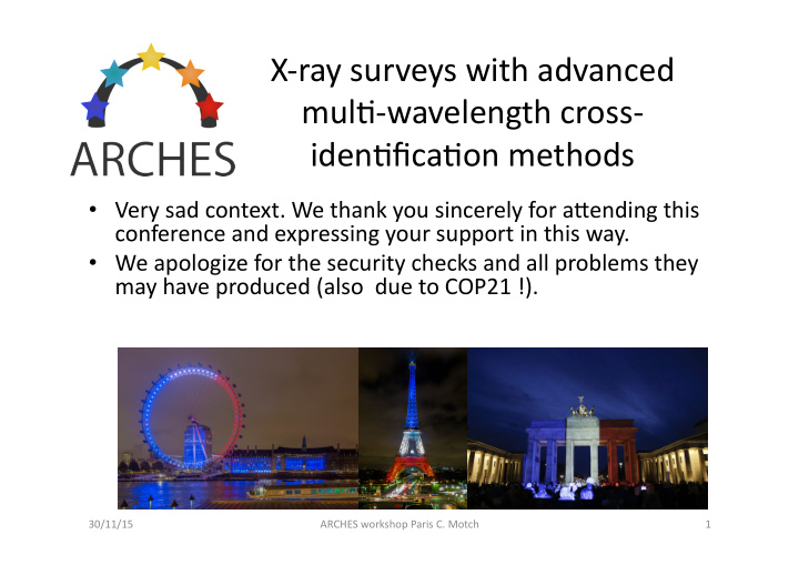x ray surveys with advanced mul4 wavelength cross