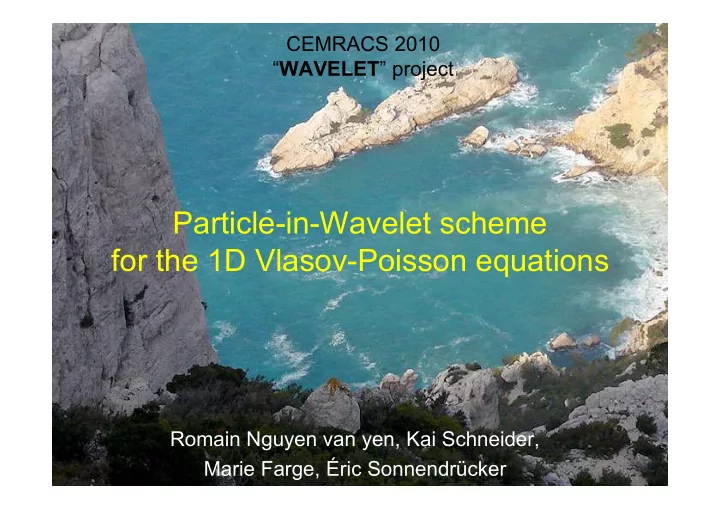particle in wavelet scheme for the 1d vlasov poisson