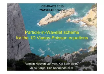 Particle-in-Wavelet scheme  for the 1D Vlasov-Poisson equations  Romain Nguyen van yen, Kai