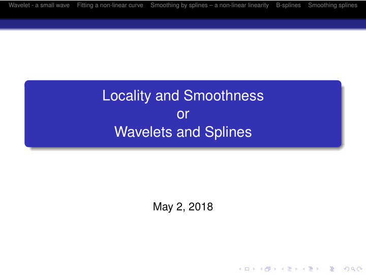 locality and smoothness or wavelets and splines