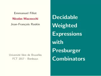 Decidable  Nicolas Mazzocchi  Jean-Fran  cois Raskin  Weighted  Expressions  with  Presburger