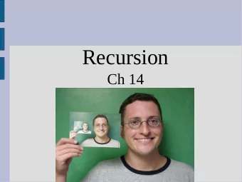 Recursion  Ch 14  Announcements  Midterm graded on gradescope  Highlights  - recursion  Recursion