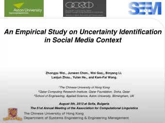 in Social Media Context Zhongyu Wei 1 , Junwen Chen 1 , Wei Gao 2 , Binyang Li 1 Lanjun Zhou 1 ,