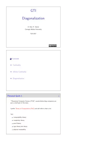 GTI  Diagonalization  A. Ada, K. Sutner  Carnegie Mellon University  Fall 2017  Comments  1