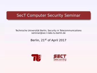 SecT Computer Security Seminar  T  echnische Universitt Berlin, Security in T  elecommunications