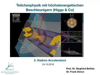 Teilchenphysik mit hchstenergetischen  Beschleunigern (Higgs &amp; Co)  2. Hadron Accelerators