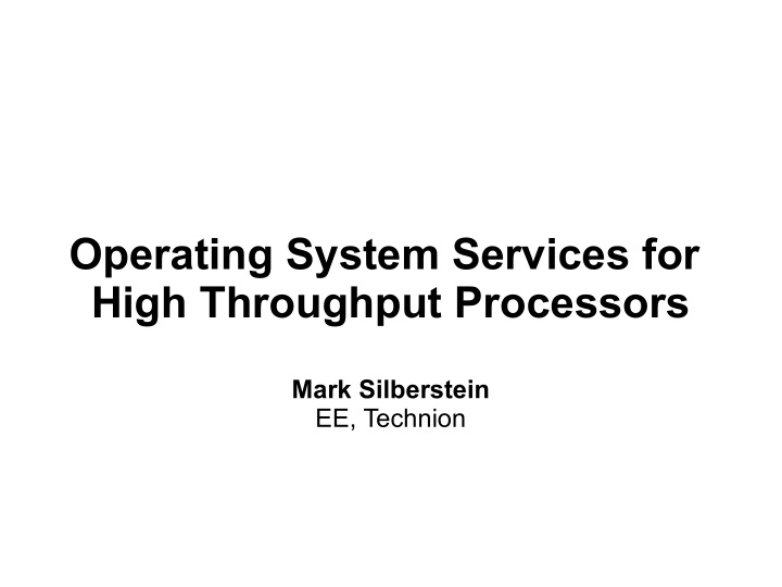 operating system services for high throughput processors