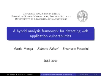 A hybrid analysis framework for detecting web  application vulnerabilities  Mattia Monga  Roberto