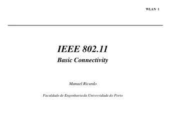 IEEE 802.11  Basic Connectivity  Manuel Ricardo  Faculdade de Engenharia da Universidade do Porto