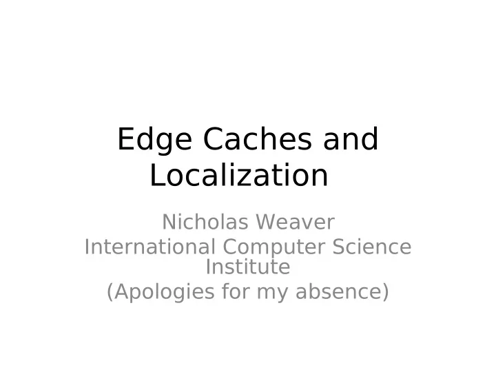 edge caches and localization