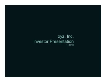 xyz, Inc.  Investor Presentation  11/22/04  Opportunity Overview    Consumers need a better