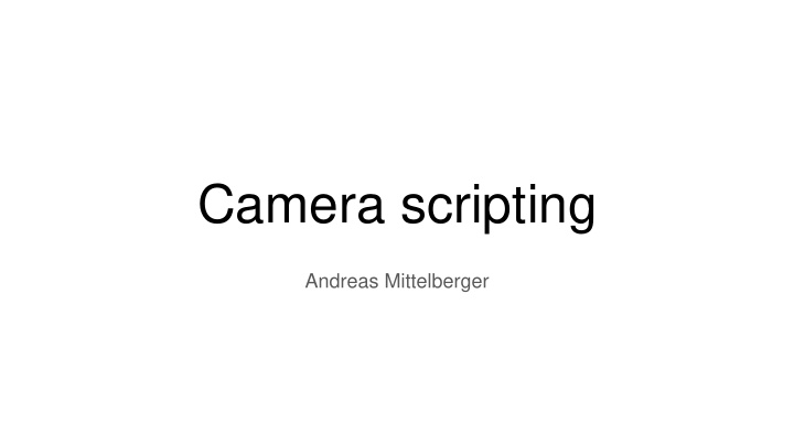 camera scripting