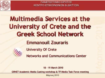 20 10  University of Crete and the  Greek School Network  Emmanouil Zouraris