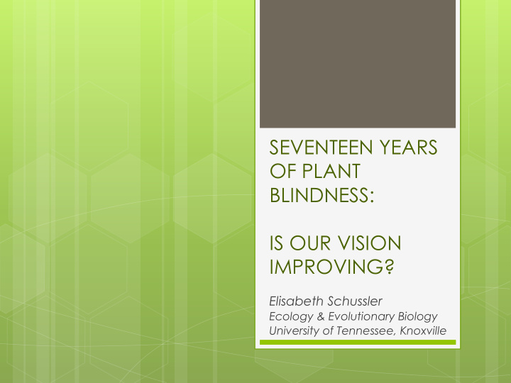 seventeen years of plant blindness is our vision improving