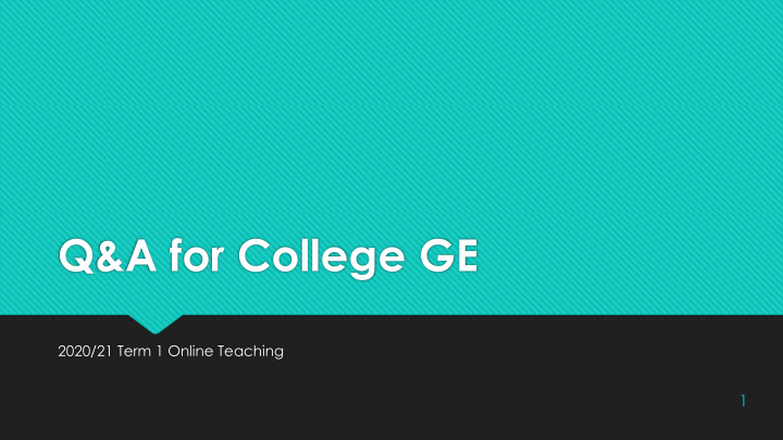q a for college ge
