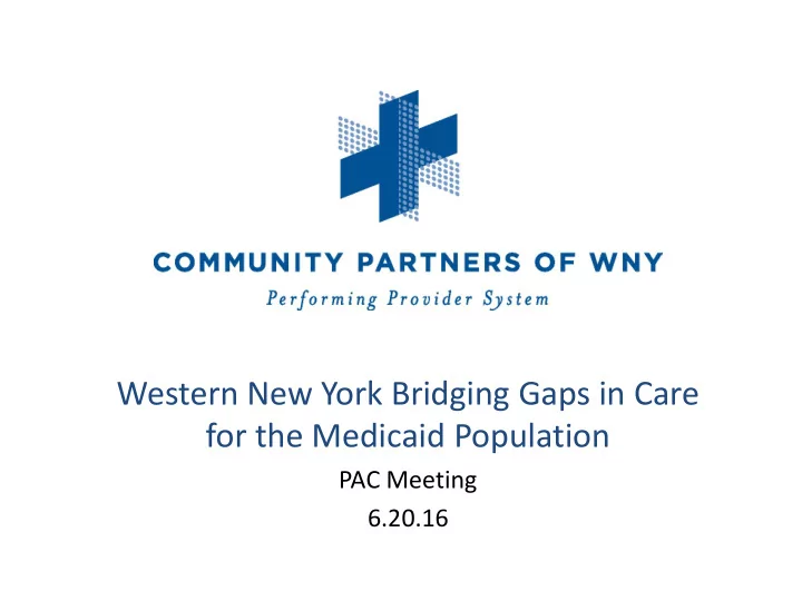 western new york bridging gaps in care for the medicaid
