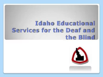 I da h o  Edu ca tio n a l  S e rv ice s  fo r th e  De a f a n d  th e  Blin d  Idaho  Educatio