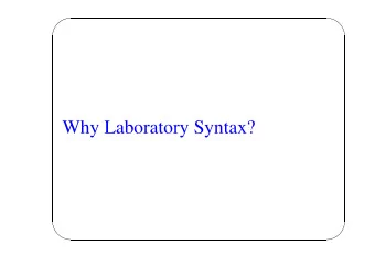 Why Laboratory Syntax?          The traditional ways of data collection are  deeply
