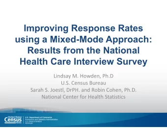 Improving Response Rates  g  using a Mixed-Mode Approach:  Results from the National  Results from